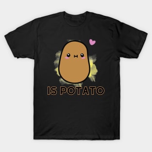 Is Potato [C] T-Shirt